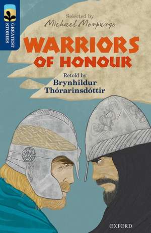 Oxford Reading Tree TreeTops Greatest Stories: Oxford Level 14: Warriors of Honour de Brynhildur Thórarinsdóttir