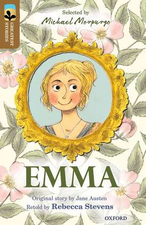 Oxford Reading Tree TreeTops Greatest Stories: Oxford Level 18: Emma de Rebecca Stevens