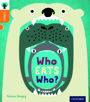 Oxford Reading Tree inFact: Level 6: Who Eats Who? de Teresa Heapy