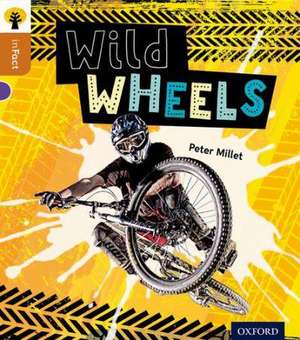 Oxford Reading Tree inFact: Level 8: Wild Wheels de Peter Millett