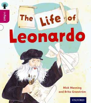 Oxford Reading Tree inFact: Level 10: The Life of Leonardo de Mick Manning