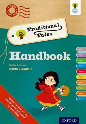 Oxford Reading Tree Traditional Tales: Continuing Professional Development Handbook de Catherine Baker