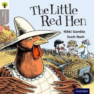 Oxford Reading Tree Traditional Tales: Level 1: Little Red Hen de Nikki Gamble