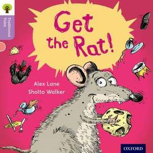 Oxford Reading Tree Traditional Tales: Level 1+: Get the Rat! de Alex Lane