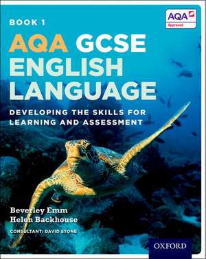 AQA GCSE English Language: Student Book 1: Developing the skills for learning and assessment de Helen Backhouse