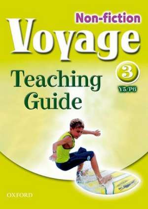 Voyage Non-fiction: 3 (Y5/P6): Teaching Guide Single de Lindsay Pickton