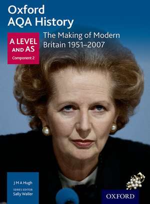 Oxford AQA History for A Level: The Making of Modern Britain 1951-2007 de Sally Waller