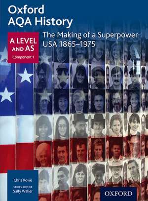 Oxford AQA History for A Level: The Making of a Superpower: USA 1865-1975 de Sally Waller