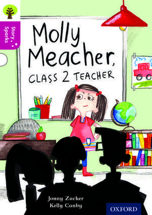 Oxford Reading Tree Story Sparks: Oxford Level 10: Molly Meacher, Class 2 Teacher de Jonny Zucker