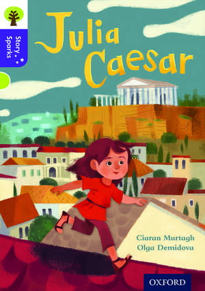 Oxford Reading Tree Story Sparks: Oxford Level 11: Julia Caesar de Ciaran Murtagh