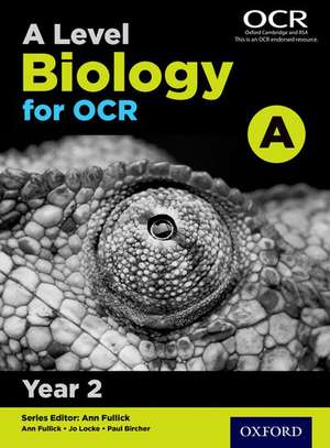 A Level Biology for OCR A: Year 2 de Ann Fullick