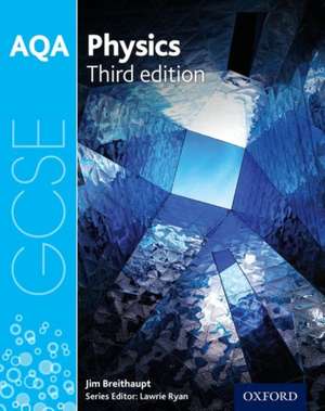 AQA GCSE Physics Student Book de Lawrie Ryan