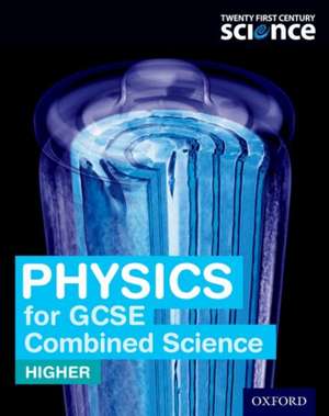 Twenty First Century Science: Physics for GCSE Combined Science Student Book de Robin Millar