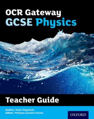 OCR Gateway GCSE Physics Teacher Handbook de Philippa Gardom Hulme