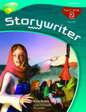 Oxford Reading Tree: Y4/P5: TreeTops Storywriter 2: Pupil Book de Kate Ruttle