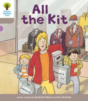 Oxford Reading Tree Biff, Chip and Kipper Stories Decode and Develop: Level 1: All the Kit de Roderick Hunt