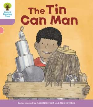 Oxford Reading Tree Biff, Chip and Kipper Stories Decode and Develop: Level 1+: The Tin Can Man de Roderick Hunt