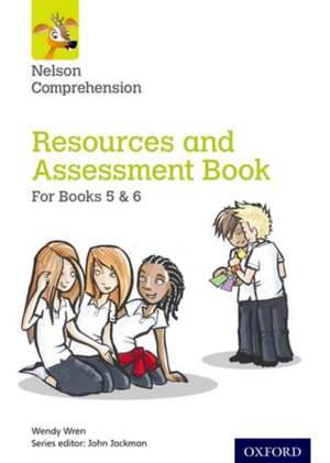 Nelson Comprehension: Years 5 & 6/Primary 6 & 7: Resources and Assessment Book for Books 5 & 6 de Wendy Wren