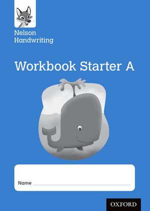 Nelson Handwriting: Reception/Primary 1: Starter A Workbook (pack of 10) de Anita Warwick