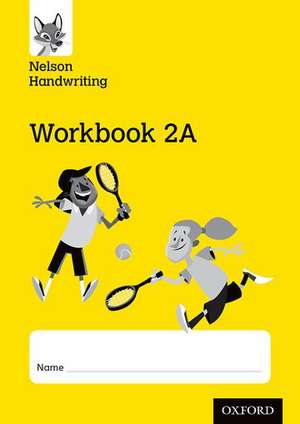 Nelson Handwriting: Year 2/Primary 3: Workbook 2A (pack of 10) de Anita Warwick