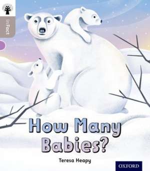 Oxford Reading Tree inFact: Oxford Level 1: How Many Babies? de Teresa Heapy