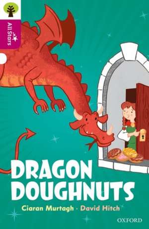 Oxford Reading Tree All Stars: Oxford Level 10: Dragon Doughnuts de Ciaran Murtagh