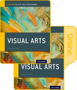 IB Visual Arts Print and Online Course Book Pack: Oxford IB Diploma Programme de Jayson Paterson