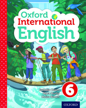 Oxford International English Student Book 6 de Izabella Hearn