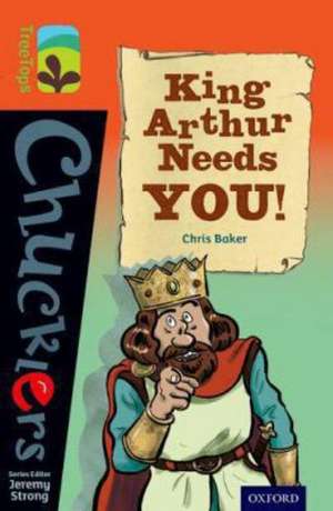 Oxford Reading Tree TreeTops Chucklers: Level 13: King Arthur Needs You! de Chris Baker