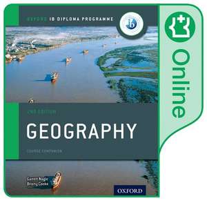 Oxford IB Diploma Programme: IB Geography Enhanced Online Course Book de Garrett Nagle