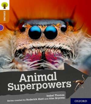 Oxford Reading Tree Explore with Biff, Chip and Kipper: Oxford Level 8: Animal Superpowers de Isabel Thomas