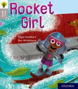 Oxford Reading Tree Story Sparks: Oxford Level 1: Rocket Girl de Pippa Goodhart