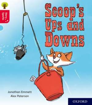 Oxford Reading Tree Story Sparks: Oxford Level 4: Scoop's Ups and Downs de Jonathan Emmett