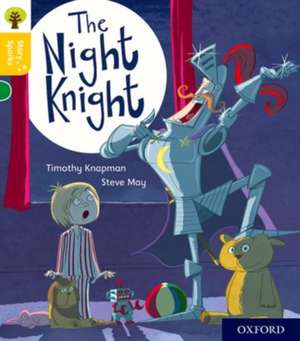 Oxford Reading Tree Story Sparks: Oxford Level 5: The Night Knight de Timothy Knapman