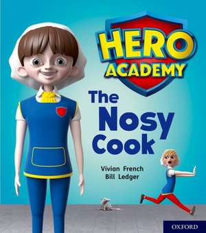 Hero Academy: Oxford Level 6, Orange Book Band: The Nosy Cook de Vivian French