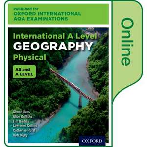 OxfordAQA International A-level Physical Geography (9635): Online Textbook de Simon Ross