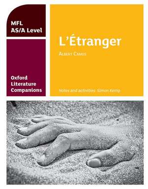 Oxford Literature Companions: L'Étranger: study guide for AS/A Level French set text de Simon Kemp