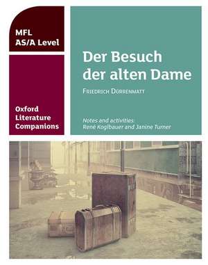 Oxford Literature Companions: Der Besuch der alten Dame de René Koglbauer