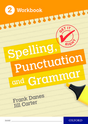 Get It Right: KS3; 11-14: Spelling, Punctuation and Grammar workbook 2 de Frank Danes