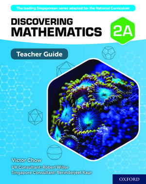 Discovering Mathematics: Teacher Guide 2A de Victor Chow