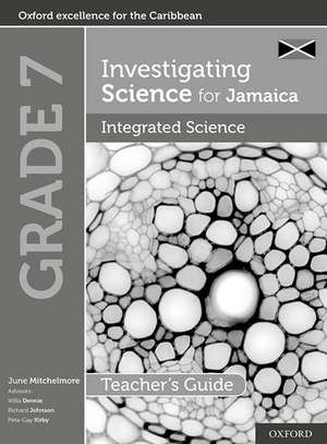 Investigating Science for Jamaica: Integrated Science Teacher Guide: Grade 7 de June Mitchelmore