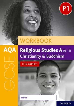 AQA GCSE Religious Studies A (9-1) Workbook: Christianity and Buddhism for Paper 1 de Rachael Jackson-Royal