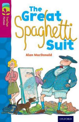 Oxford Reading Tree TreeTops Fiction: Level 10 More Pack A: The Great Spaghetti Suit de Alan MacDonald