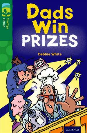 Oxford Reading Tree TreeTops Fiction: Level 12 More Pack B: Dads Win Prizes de Debbie White