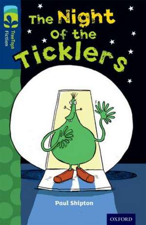 Oxford Reading Tree TreeTops Fiction: Level 14: The Night of the Ticklers de Paul Shipton