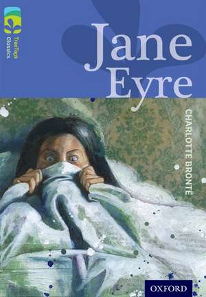 Oxford Reading Tree TreeTops Classics: Level 17: Jane Eyre de Charlotte Brontë