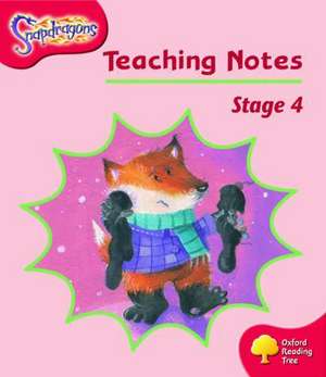 Oxford Reading Tree: Level 4: Snapdragons: Teaching Notes de Gill Howell