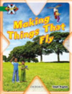 Project X: Flight: Making Things That Fly de Steph Hughes