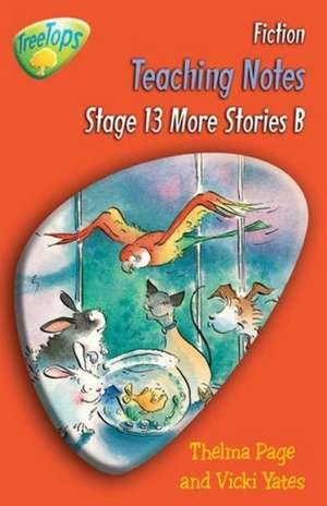 Oxford Reading Tree: Level 13 Pack B: TreeTops Fiction: Teaching Notes de Thelma Page