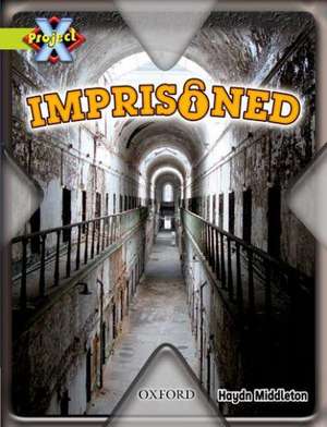 Project X: Lime: Trapped: Imprisoned de Haydn Middleton